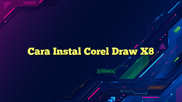 Cara Instal Corel Draw X8