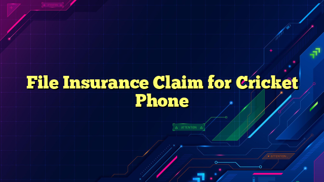 File Insurance Claim for Cricket Phone