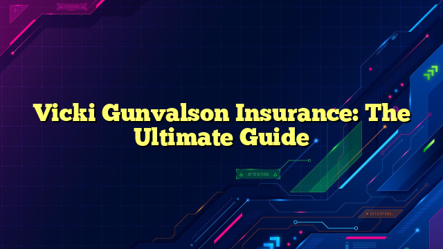 Vicki Gunvalson Insurance: The Ultimate Guide