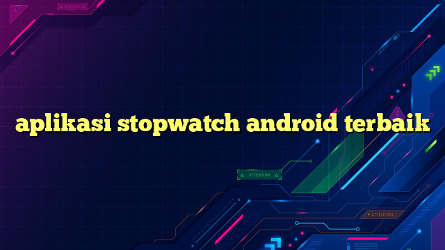 aplikasi stopwatch android terbaik