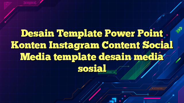 Desain Template Power Point Konten Instagram Content Social Media template desain media sosial