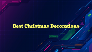 Best Christmas Decorations